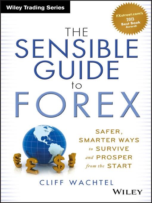Title details for The Sensible Guide to Forex by Cliff Wachtel - Wait list